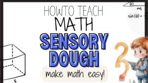 The Simple Guide to Teaching Math with Sensory Dough—Get Ready to Be Amazed!