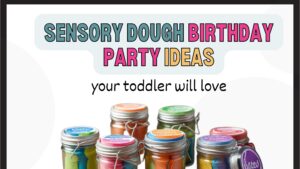 4 Sensory Dough Birthday Party Ideas That Will Make Your Kids Go Wow! 🎉