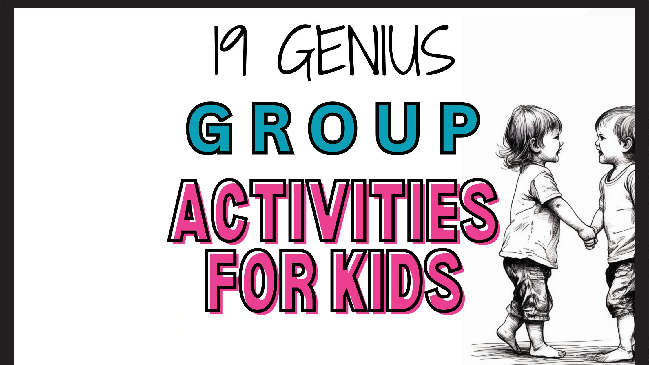 19 Genius Group Activities for Toddlers: Playdate Magic That Will Keep Them Busy (And You Sane!)