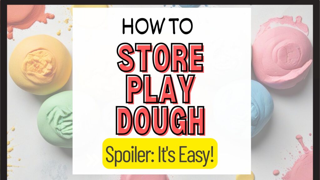 how to store play dough