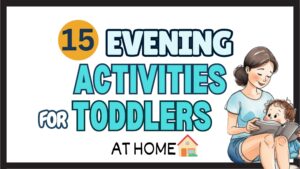 Evening AActivities foR Toddlers at home Header