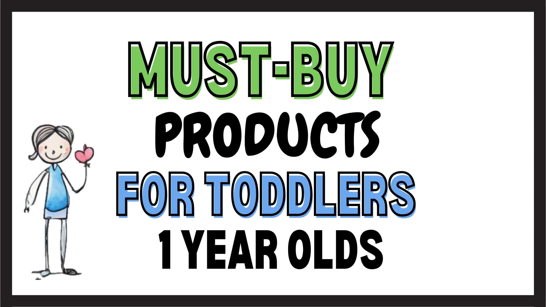 MUST BUY TODDLER PRODUCTS