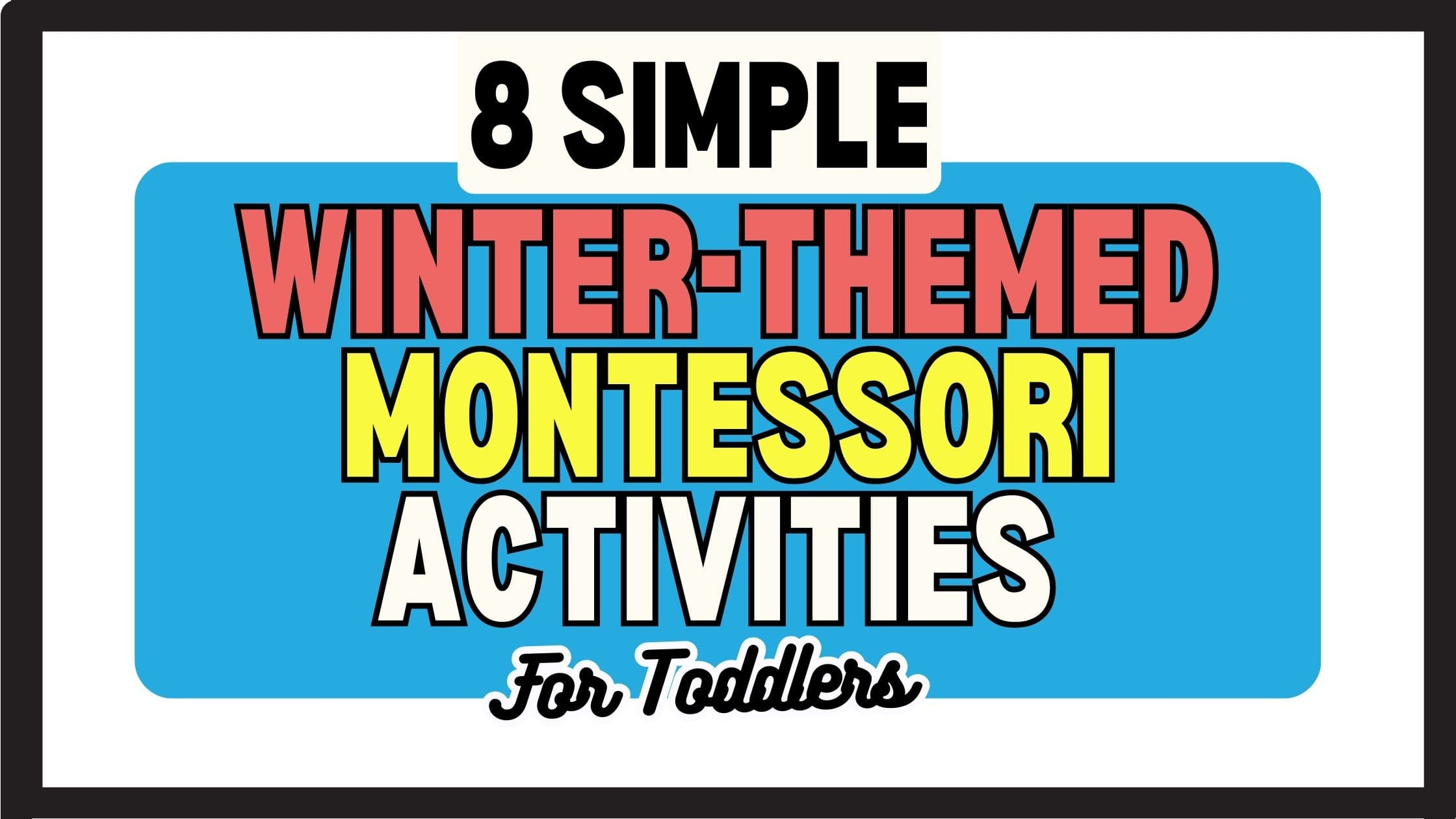 Winter-Themed Montessori Activities Header