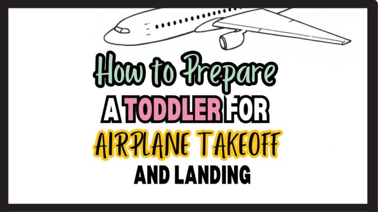 6 Easy Tips to Prepare a Toddler for Airplane Takeoff & Landing