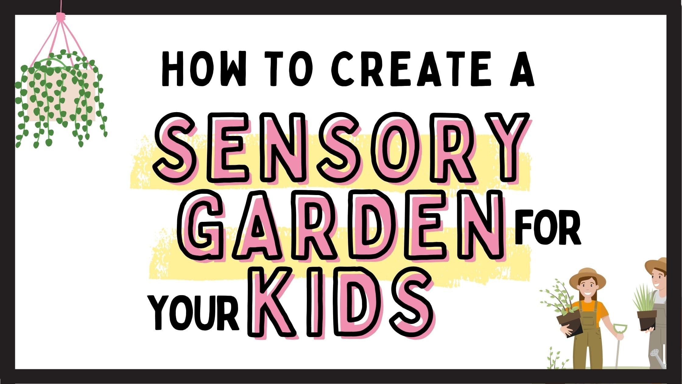 8 Fun DIY Sensory Garden Ideas for Kids To Love