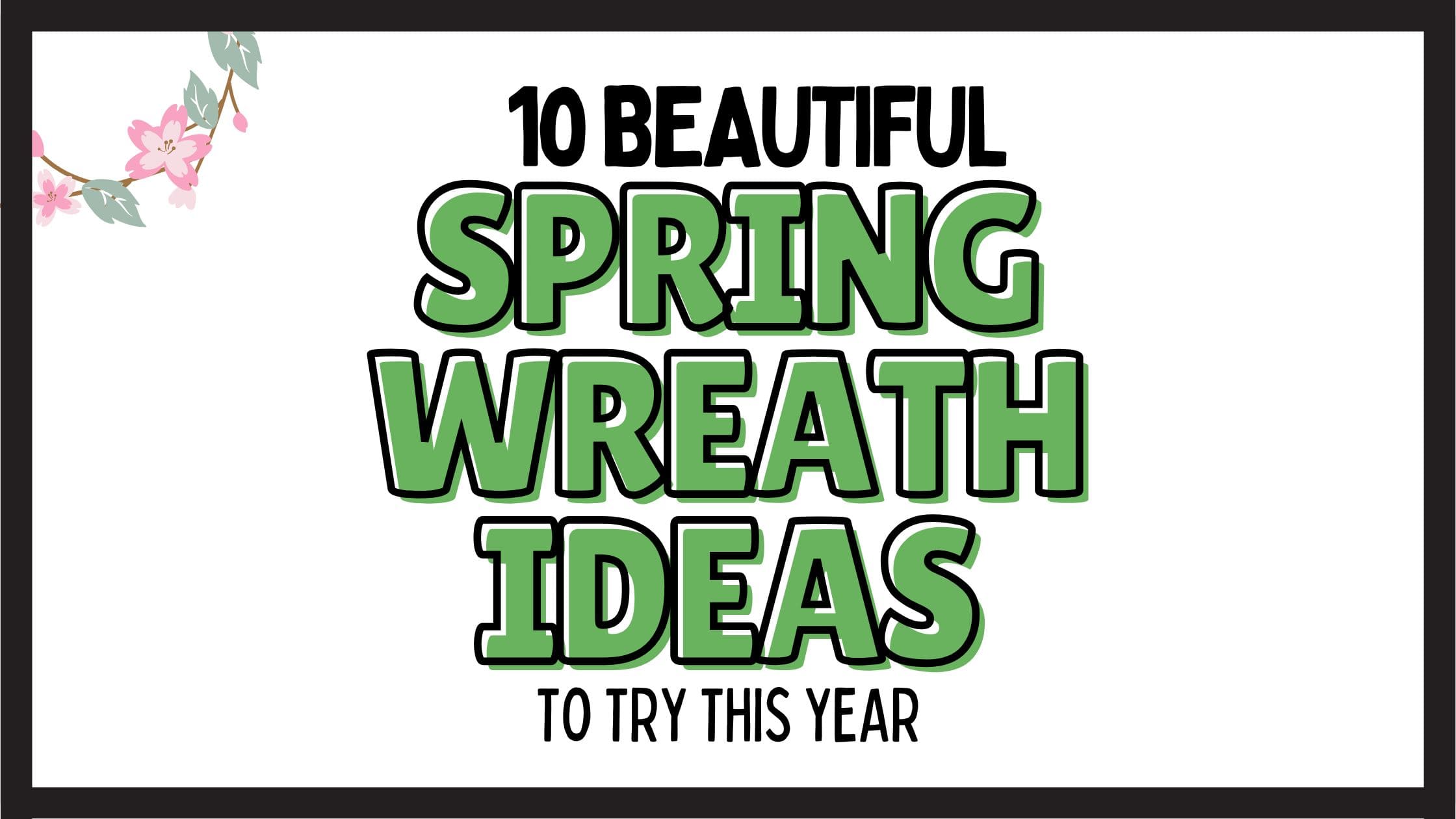 Spring Wreath Ideas