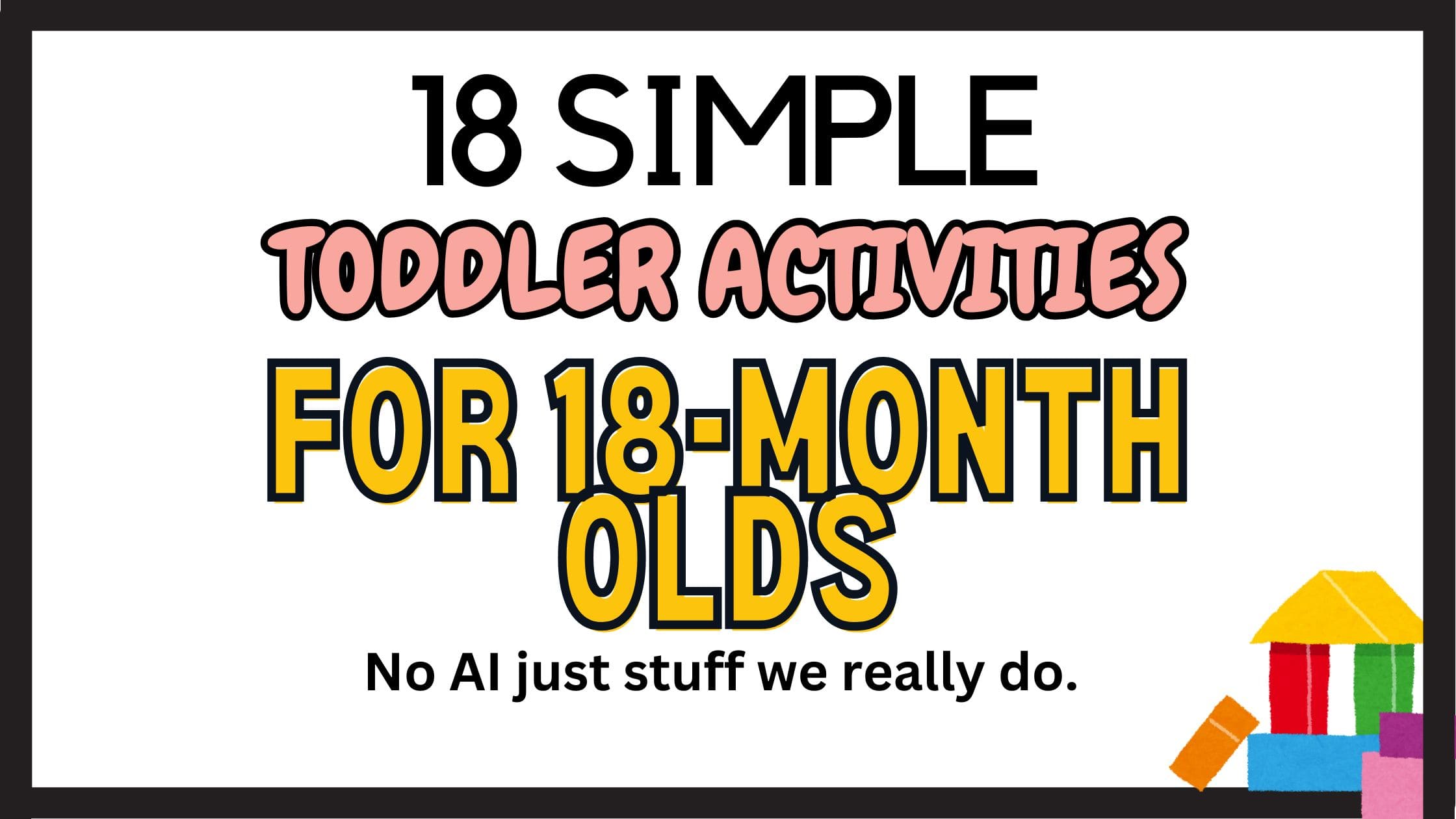 Simple Toddler Activities for 18-Month Olds Header Text