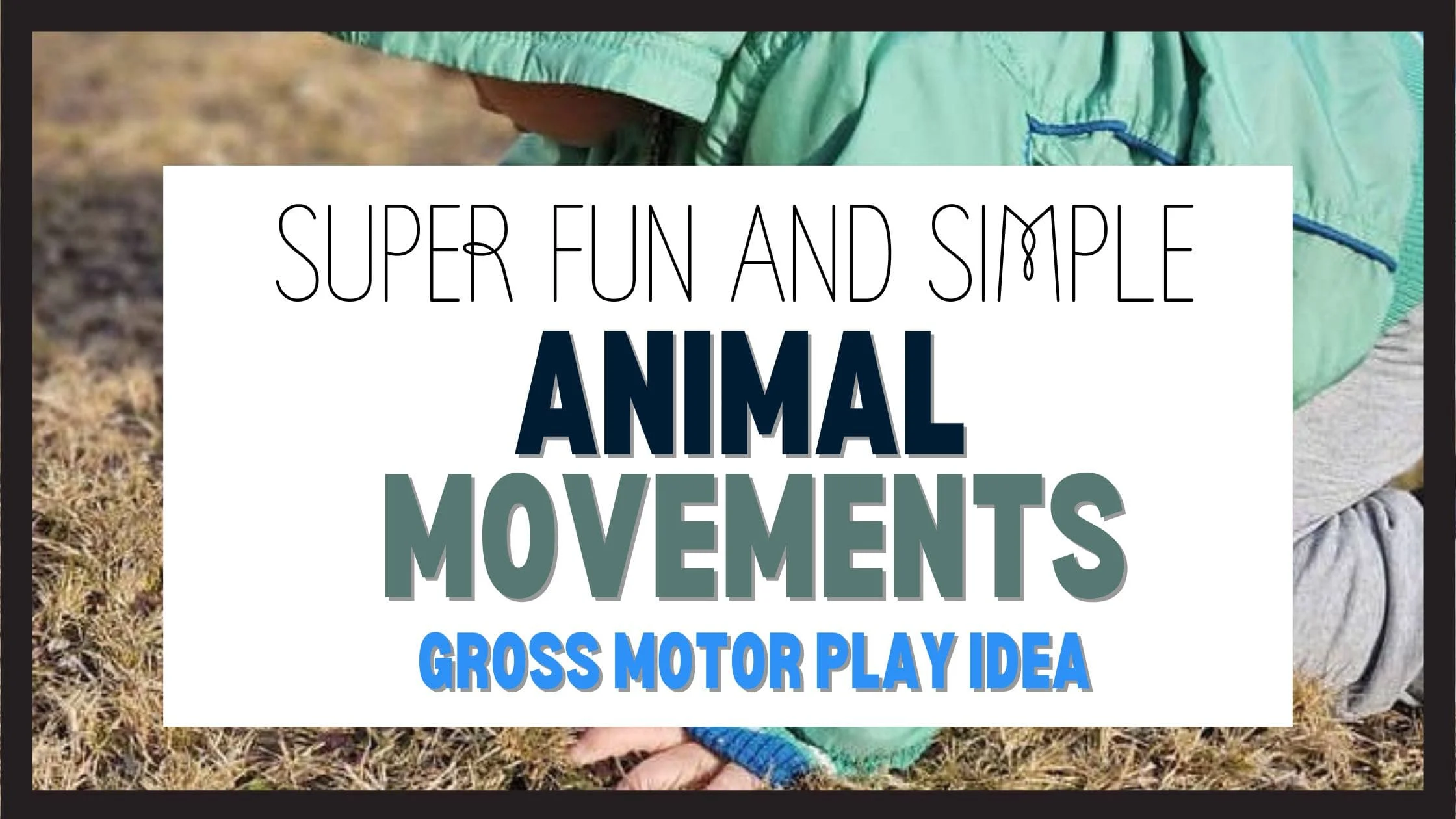 Animal Walks Header with Crawiling Toddler in the background (1)