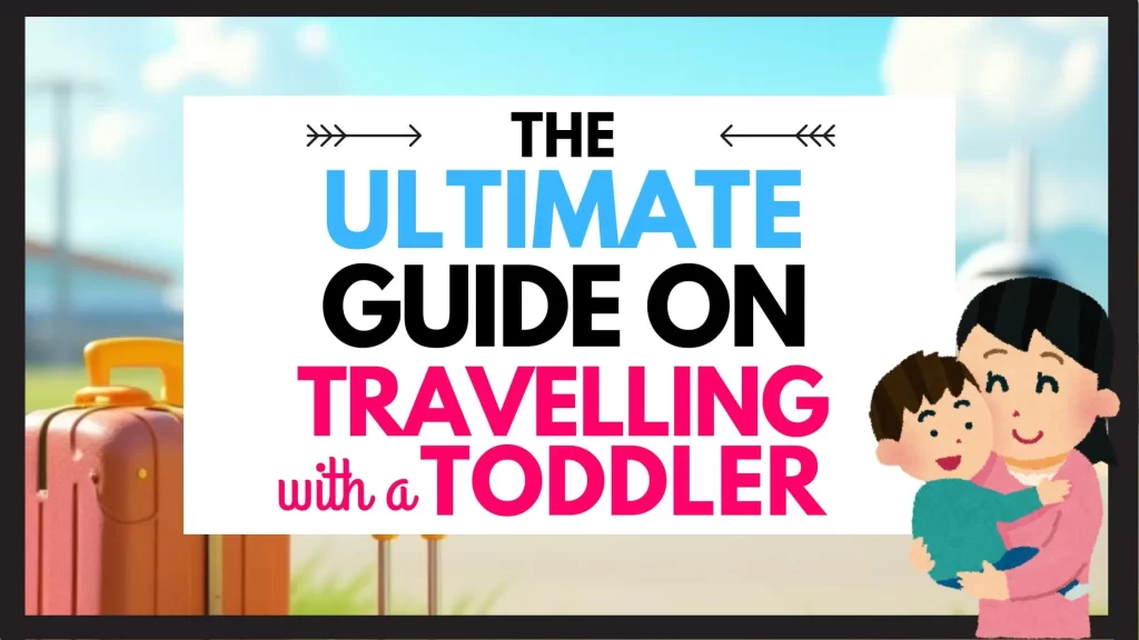 Travel Guide With Toddler (1)