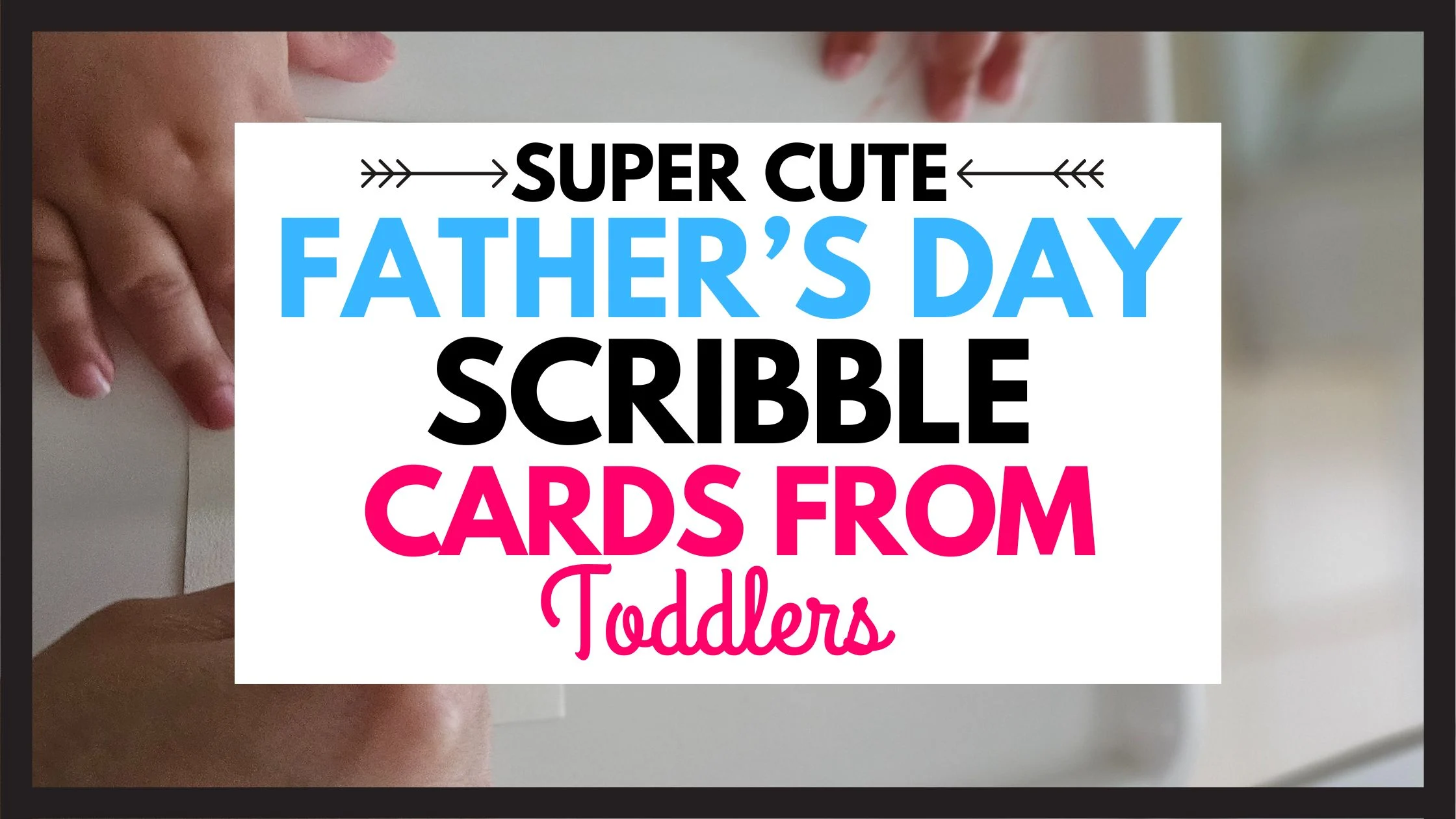 Scribble Cards Fathers Day
