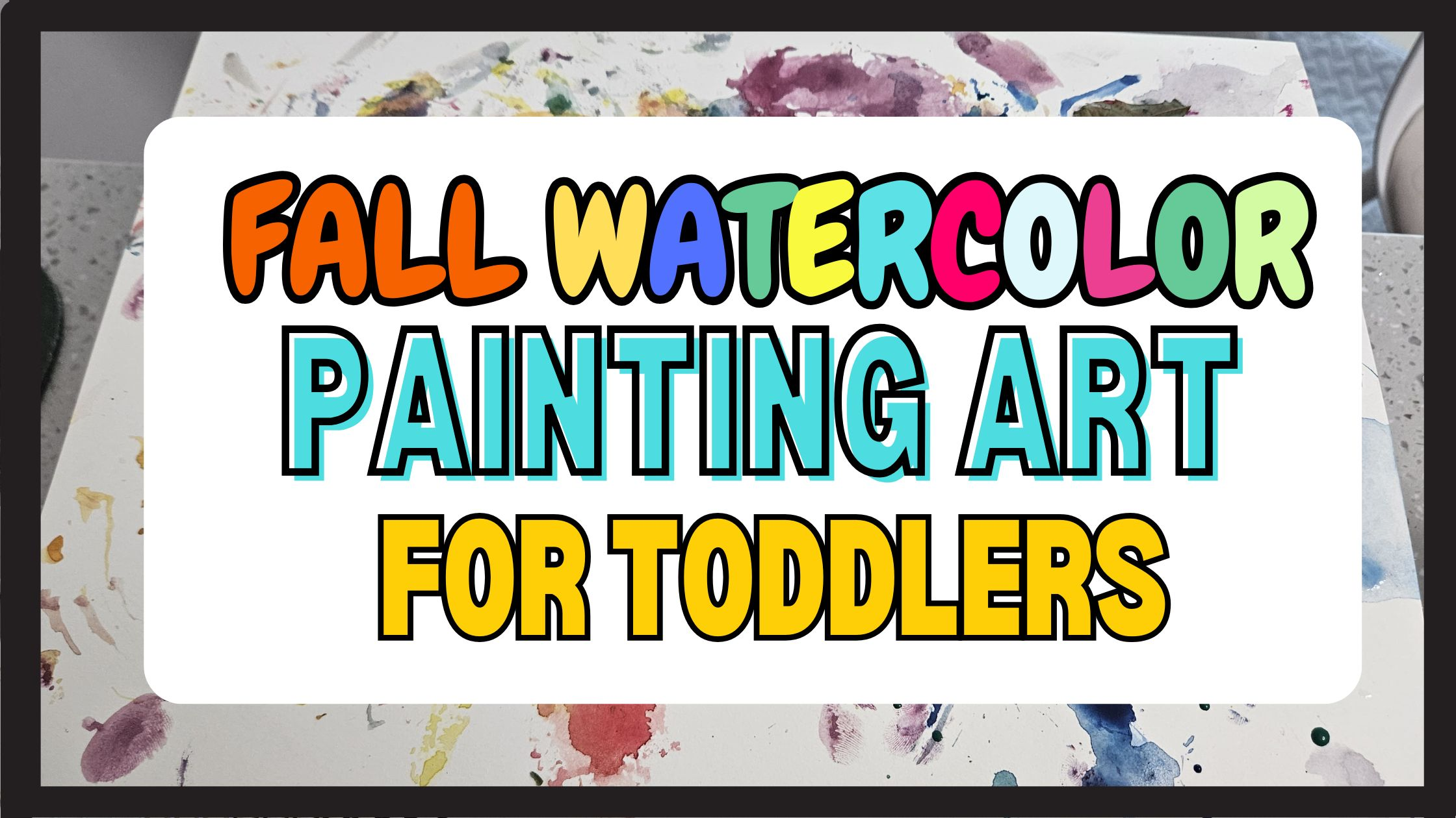 Fall Watercolor Painting for Toddlers