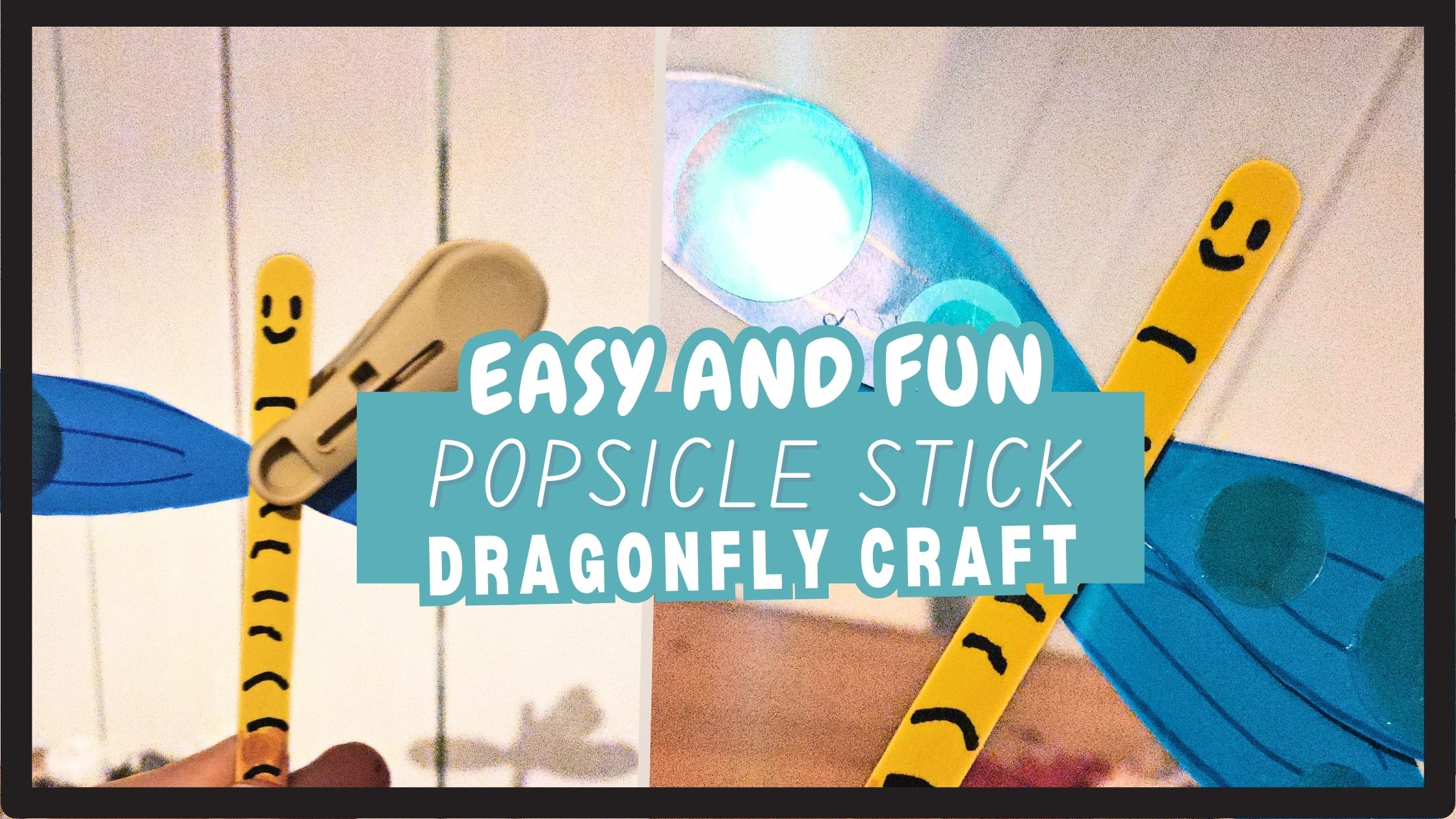 Popsicle Stick Dragonfly Craft Easy and Fun header image showcasing craft from 2 sites