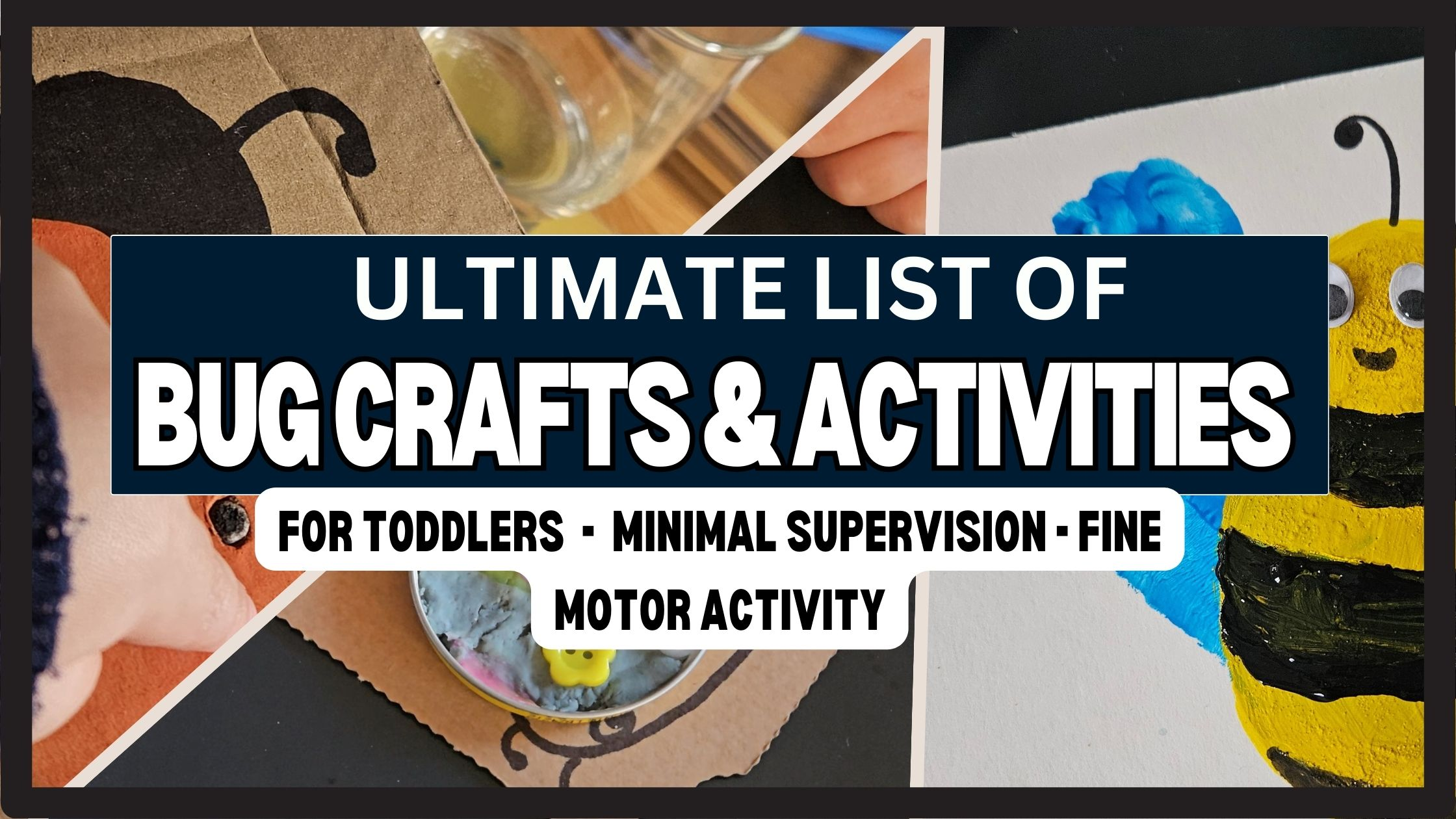 bug crafts and activities header showcasing 3 crafts