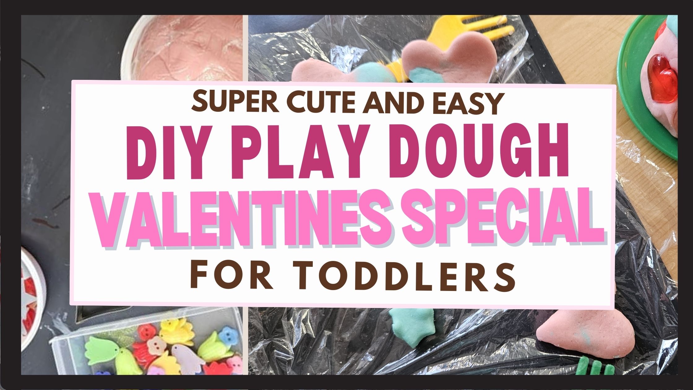 valentines diy play dough plus header text